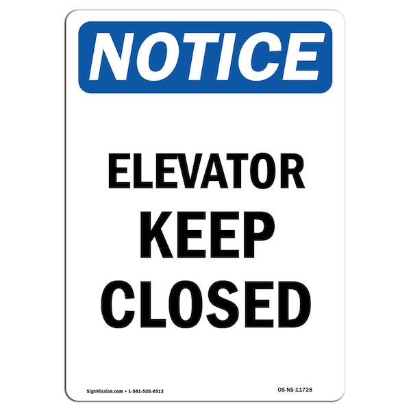 Safety Sign, OSHA Notice, 5" Height, Elevator Keep Closed Sign, Portrait, 10PK